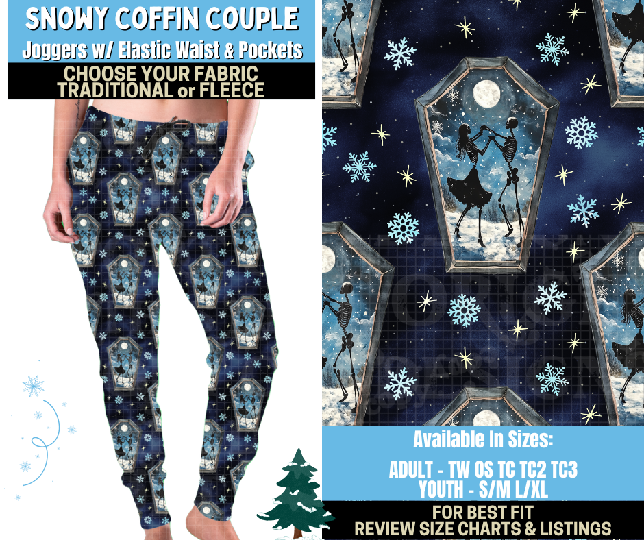 Preorder! Closes 8/28. ETA Nov. Snowy Coffin Couple Joggers Choose Fleece or Traditional
