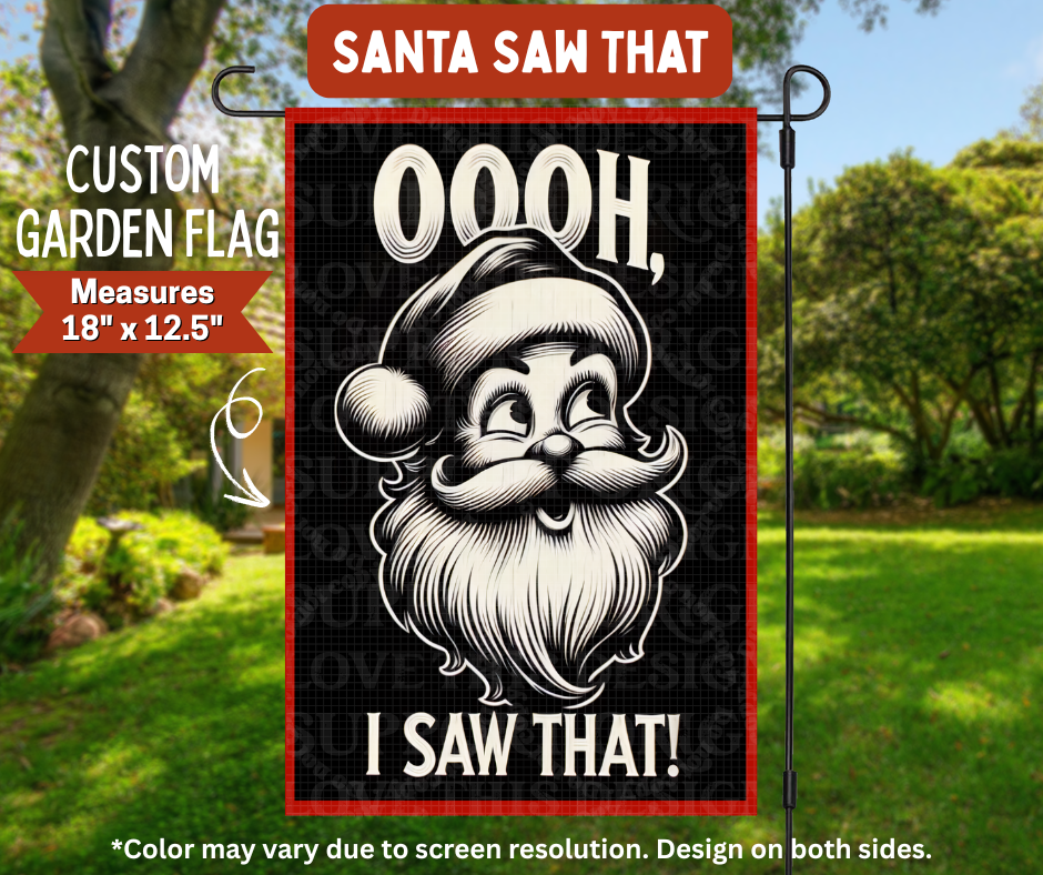 Preorder! Closes 8/10. ETA Nov. Santa Saw That Garden Flag