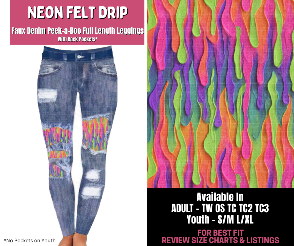 Preorder! Closes 11/10. ETA Jan. Neon Felt Drip Full Length Faux Denim Peekaboo