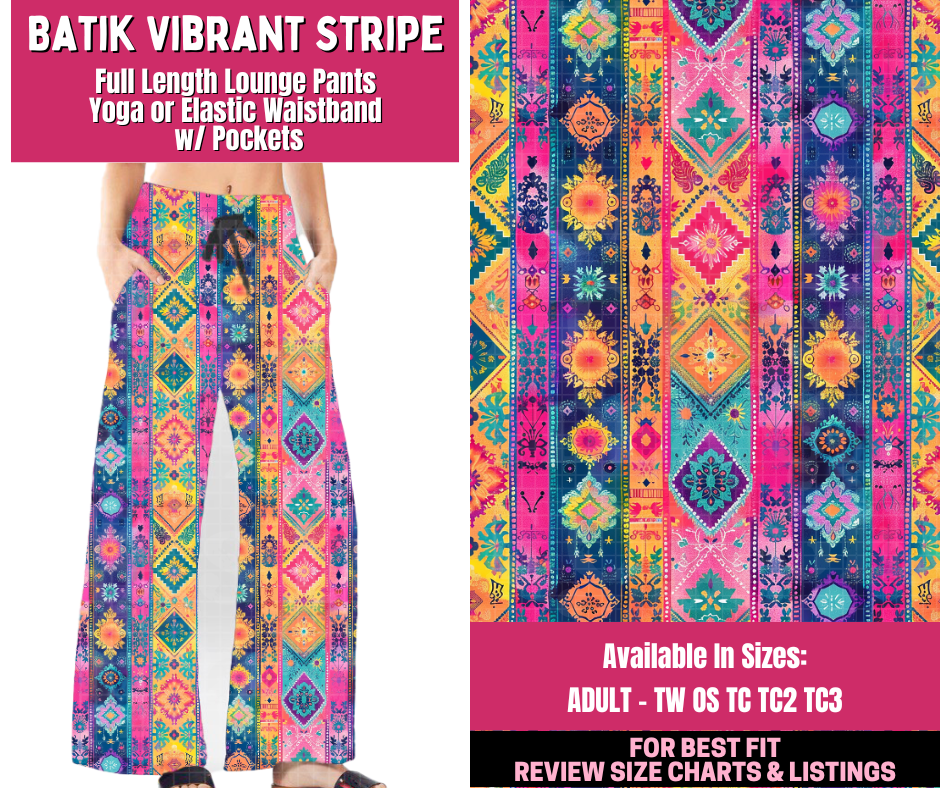 Preorder! Closes 12/31. ETA March. Batik Vibrant Stripe Full Length Lounge Pants