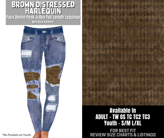 Preorder! Closes 12/3. ETA Feb. Brown Distressed Harlequin Full Length Faux Denim Peekaboo