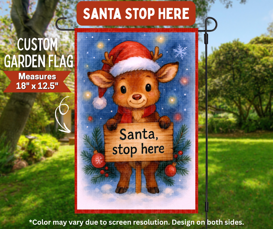 Preorder! Closes 8/10. ETA Nov. Santa Stop Here Garden Flag